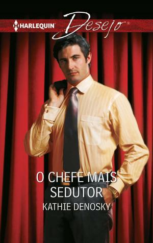 Cover of the book O chefe mais sedutor by Sandra Marton