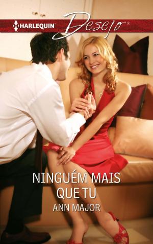 Cover of the book Ninguém mais que tu by Penny Jordan