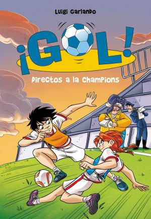 Cover of the book Directos a la Champions (Serie ¡Gol! 41) by Alberto Vázquez-Figueroa