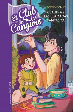 Book cover of Claudia y las llamadas fantasma (Serie El Club de las Canguro 2)