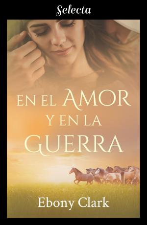 Cover of the book En el amor y en la guerra (Trilogía McKenzie 2) by Laura Gallego