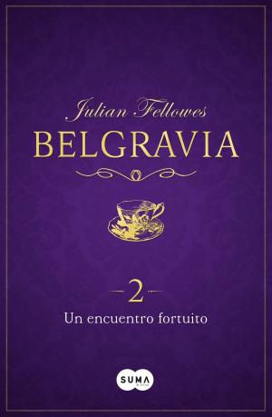 Book cover of Un encuentro fortuito (Belgravia 2)