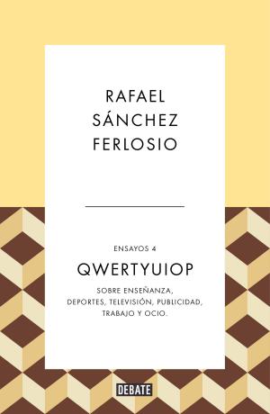 Cover of the book Qwertyuiop (Ensayos 4) by Pedro Sorela