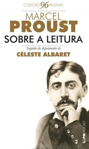 Cover of the book Sobre a leitura seguido de entrevista com Céleste Albaret by Platão, André Malta