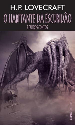 Cover of the book O habitante da escuridão by José Antonio Pinheiro Machado