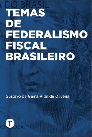 Book cover of Temas de federalismo fiscal brasileiro