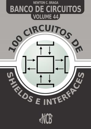 Cover of the book 100 Circuitos de Shields e Interfaces by Newton C. Braga