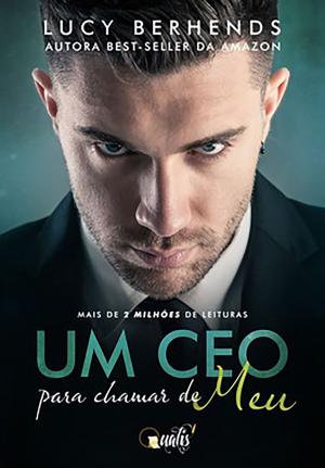 Cover of the book Um CEO para chamar de meu by Lucy Berhends