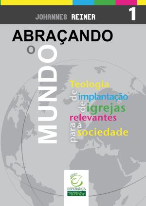 Cover of the book Abraçando o mundo by Caleb Breakey