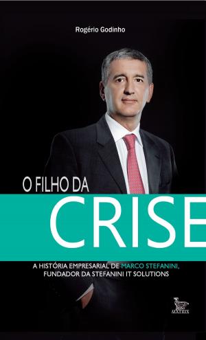 Cover of the book O Filho da Crise by Rafael Morais Chiaravalloti, Cláudio Valadares