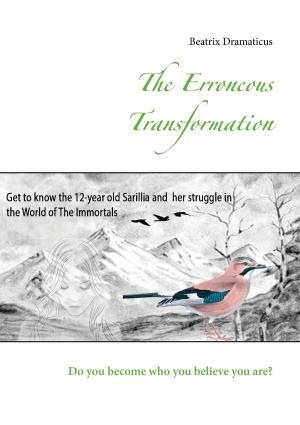 Cover of the book The Erroneous Transformation by Klaus Fischer, Lilli Ahrendt, Reiner Cherek, Anne-Kathrin Hinsch
