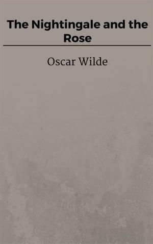 Cover of the book The Nightingale and the Rose by Oscar Wilde
