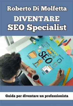 Cover of the book Diventare SEO Specialist by Christian Flick, Mathias Weber
