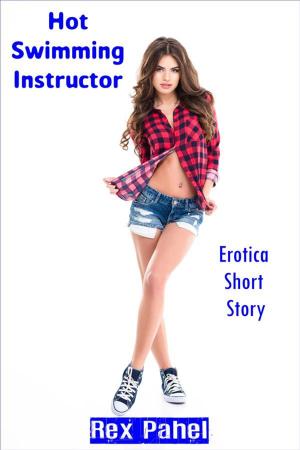bigCover of the book Hot Swimming Instructor: Erotica Short Story by 
