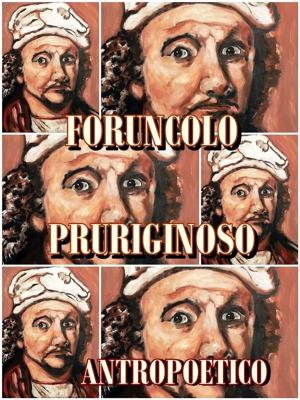 Cover of the book Foruncolo pruriginoso by Casey Crayne