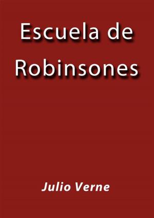 Cover of the book Escuela de Robinsones by Julio Verne