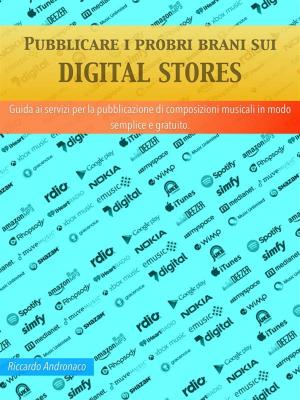 Book cover of Pubblicare i propri brani sui Digital Stores