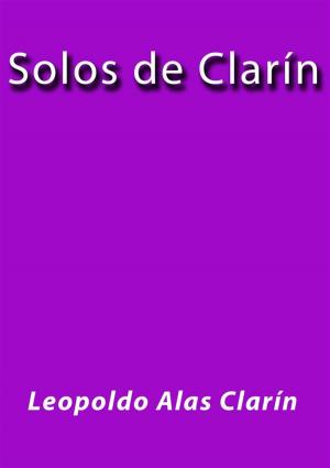 Cover of the book Solos de Clarín by Leopoldo Alas Clarín