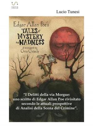 Cover of the book I delitti della rue Morgue: uno scritto di Edgard Allan Poe rivisitato secondo le attuali prospettive di analisi della Scena del Crimine by C.S. Torres