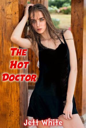 Cover of the book The Hot Doctor by Jett White