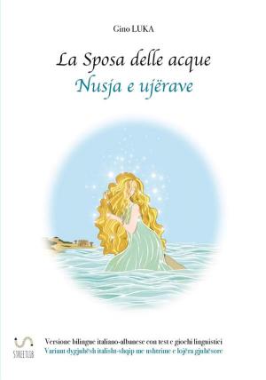 bigCover of the book La Sposa delle acque - Nusja e ujërave by 