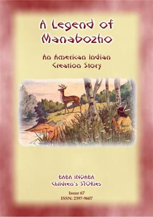 bigCover of the book A LEGEND OF MANABOZHO - A Native American Creation Legend by 