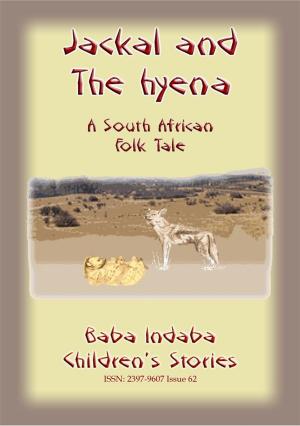 Cover of the book THE JACKAL AND THE HYENA - A South African Folktale by Anon E. Mouse, Illustrated by JOHN R. NEILL, Compiled and Edited by Hartwell James
