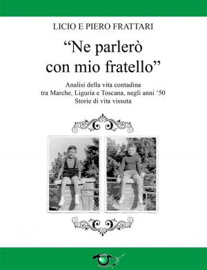 Cover of the book Ne parlerò con mio fratello by Steve Rutherford