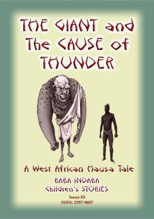 Cover of the book THE GIANT AND THE CAUSE OF THUNDER - A West African Hausa tale by George Ethelbert Walsh, Illustrated by EDWIN JOHN PRITTIE