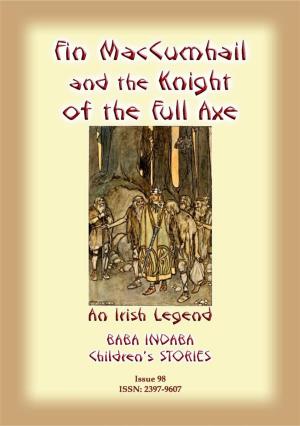 Book cover of FINN MACCUMHAIL AND THE KNIGHT OF THE FULL AXE - An Irish Legend