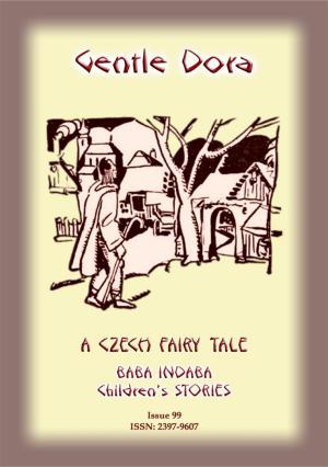 Cover of the book GENTLE DORA - A Czech Folk Tale by Anon E. Mouse, Retold by T. W. Rolleston, Illustrated by Stephen Reid
