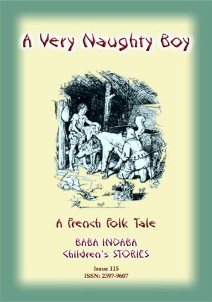 bigCover of the book A VERY NAUGHTY BOY - A French Children’s Tale by 