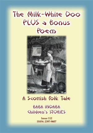 Book cover of THE MILK WHITE DOO - A Scottish Children’s tale PLUS a Scottish Children’s Poem