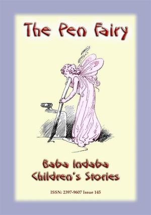 Cover of the book THE PEN FAIRY - A Fairy Tale by Anon E. Mouse, Illustrated by John D. Batten, Compiled and retold by Joseph Jacobs