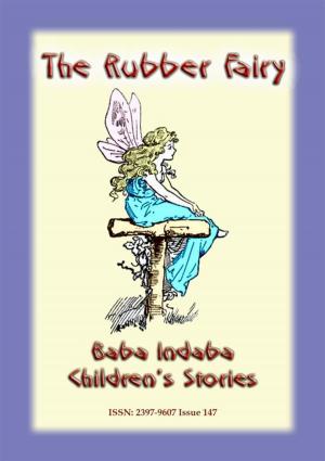 bigCover of the book THE RUBBER FAIRY - A Fairy Tale by 