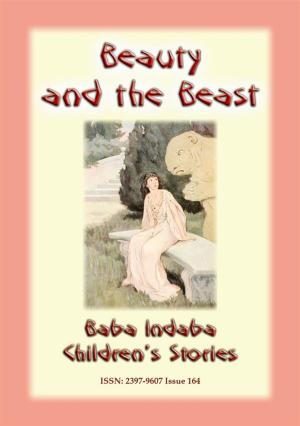 Cover of the book BEAUTY AND THE BEAST – A Classic European Children’s Story by Anon E. Mouse, Narrated by Baba Indaba