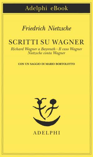 Cover of the book Scritti su Wagner by Oliver Sacks