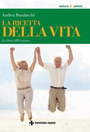 Cover of the book La ricetta della vita by Ornella Lo Prete