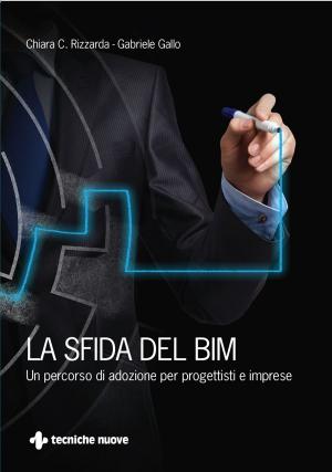 Cover of the book La sfida del BIM by Francesco Martelli, Carmelo Carlo Fiorito