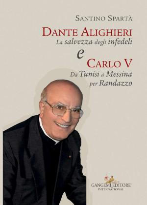Cover of the book Dante Alighieri e Carlo V by Alessandro Fiorenza, Maria Cristina Antonucci