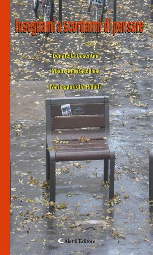 Cover of the book Insegnami a scordarmi di pensare by Teresa Spera