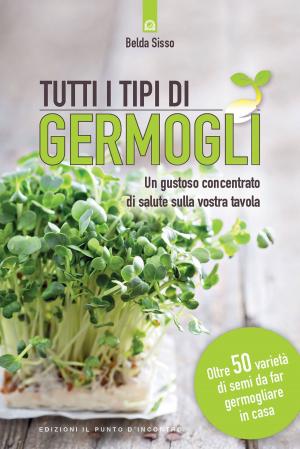 Cover of the book Tutti i tipi di germogli by Cristiano Tenca, Roberta Barioglio, Stefania Montarolo