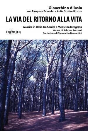 Cover of the book La via del ritorno alla vita by Gioacchino Allasia, Oliviero Toscani