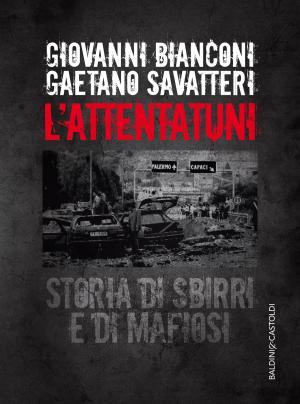 Cover of the book L’attentatuni by Rita Monaldi, Francesco Sorti