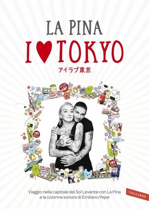 Cover of the book I love Tokyo by Piero Cigada