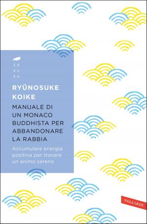 Cover of the book Manuale di un monaco buddhista per abbandonare la rabbia by Olivier Hauck