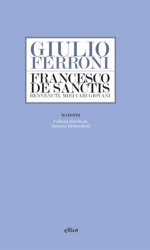 Cover of the book Francesco De Sanctis by Michael Cunningham