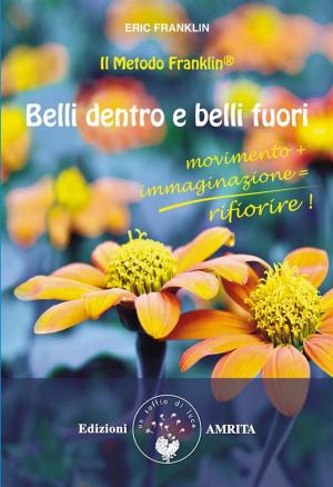 Cover of the book Belli dentro e belli fuori by Anne Givaudan