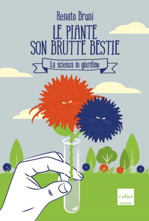 Cover of the book Le piante son brutte bestie by Francesca Bria, Evgeny Morozov