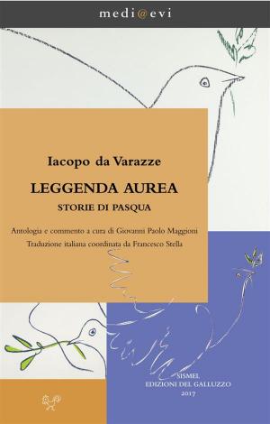 Book cover of Leggenda aurea. Storie di Pasqua